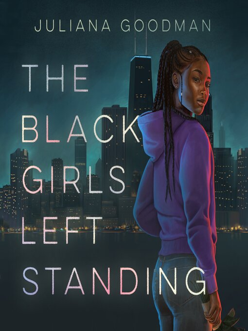 Title details for The Black Girls Left Standing by Juliana Goodman - Available